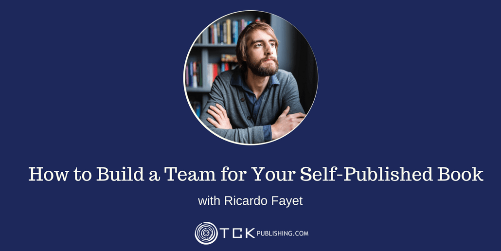 178: How to Build a Team for Your self - publishing Book with Ricardo Fayet