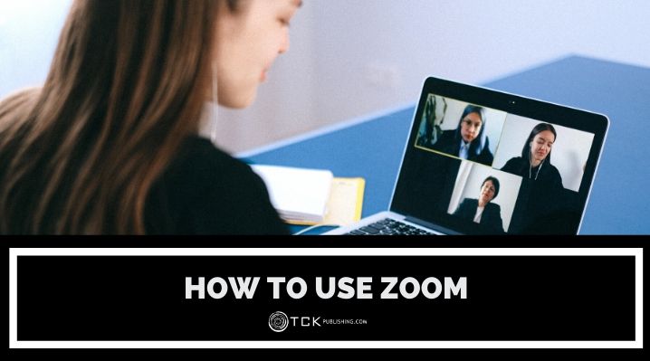 如何使用Zoom: 2021年远程办公指南